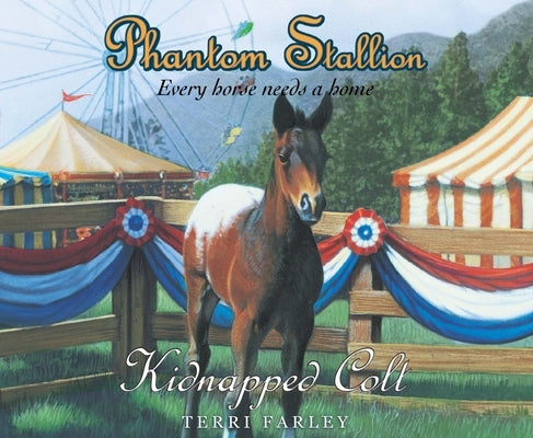 Phantom Stallion: Kidnapped Colt Volume 15 by Farley, Terri