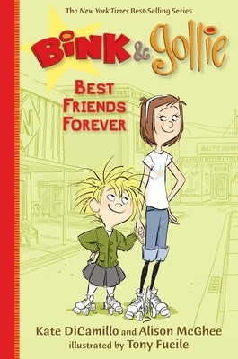Bink & Gollie: Best Friends Forever by DiCamillo, Kate