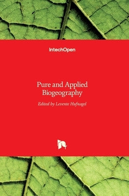 Pure and Applied Biogeography by Hufnagel, Levente