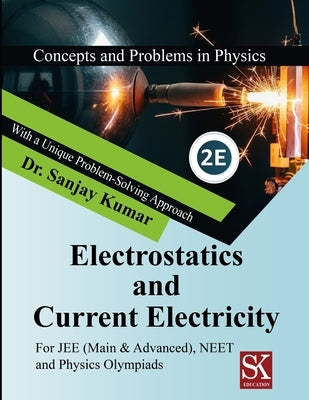 Electrostatics and Current Electricity by Kumar, Sanjay