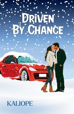 Driven by Chance by Kaliope