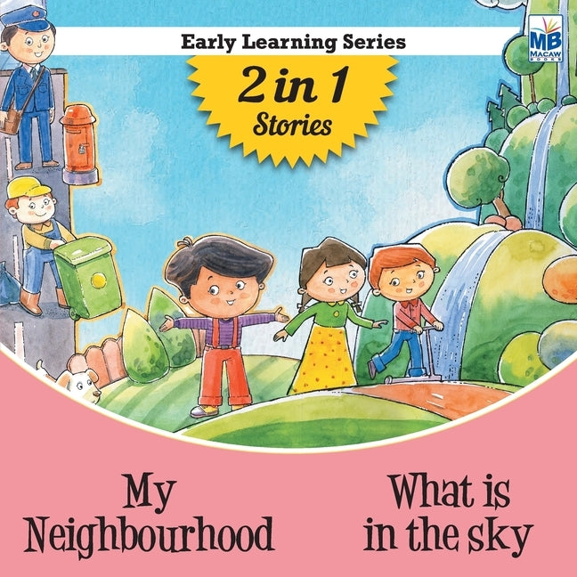 Early Learning: My neighbourhood and What is in the sky by Gogoi, Priyadarshani