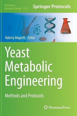 Yeast Metabolic Engineering: Methods and Protocols by Mapelli, Valeria
