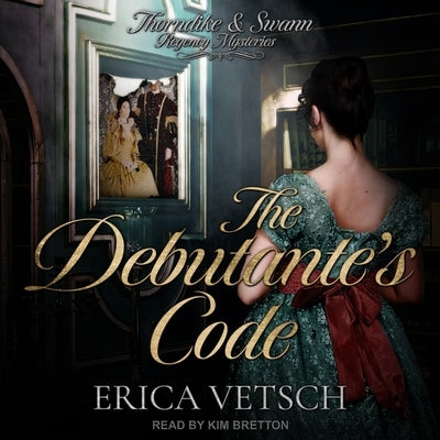 The Debutante's Code by Vetsch, Erica