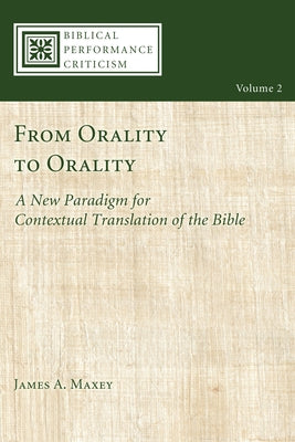 From Orality to Orality by Maxey, James A.