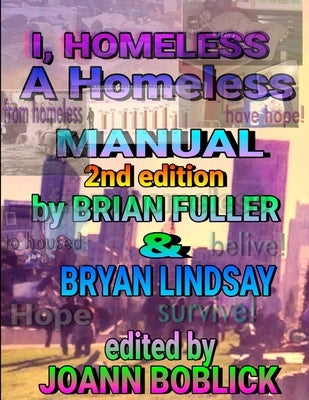 I, Homeless: A Homeless Manual 2nd edition by Fuller, Brian