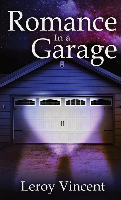 Romance In a Garage (Pocket Size): Based on a True Story by Vincent, Leroy