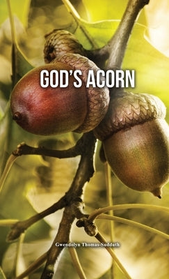 God's Acorn by Thomas-Sudduth, Gwendolyn