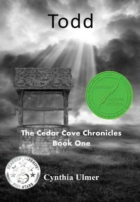Todd, The Cedar Cove Chronicles Book One by Ulmer, Cynthia
