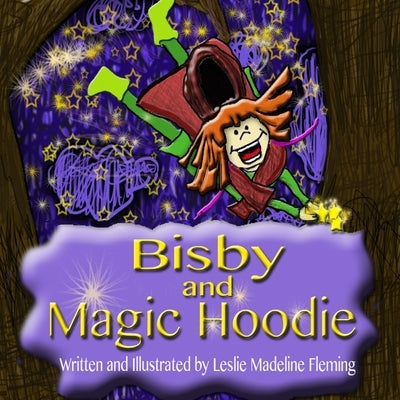 Bisby and Magic Hoodie by Fleming, Leslie Madeline