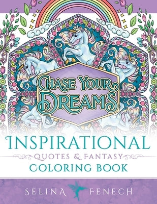 Inspirational Quotes and Fantasy Coloring Book by Fenech, Selina