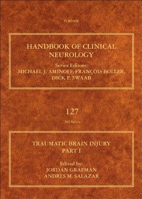 Traumatic Brain Injury, Part I: Volume 127 by Grafman, Jordan H.