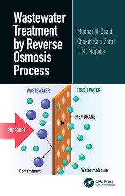 Wastewater Treatment by Reverse Osmosis Process by Al-Obaidi, Mudhar
