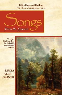 Songs from the Summit by Gainer, Lucia Alexis