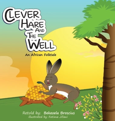 Clever Hare and the Well by Broscius, Bekezela