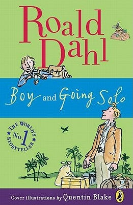 Boy and Going Solo: Tales of Childhood by Dahl, Roald