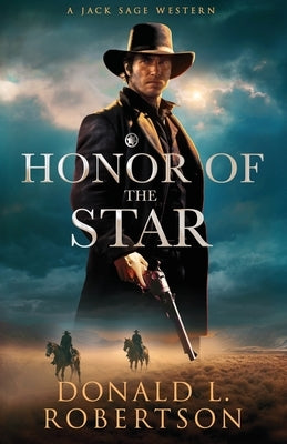 Honor of the Star: A Jack Sage Western - Book 8 by Robertson, Donald L.