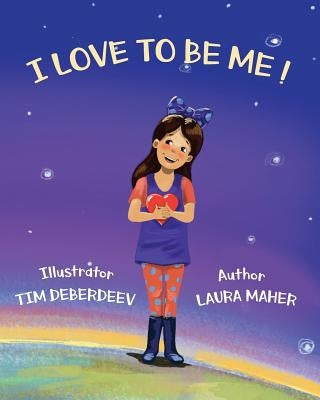 I Love To Be Me by Maher, Laura