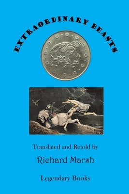 Extraordinary Beasts by Marsh, Richard