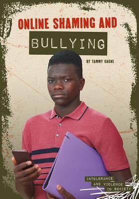 Online Shaming and Bullying by Gagne, Tammy