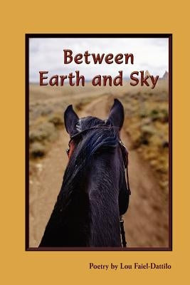 Between Earth and Sky by Faiel-Dattilo, Lou
