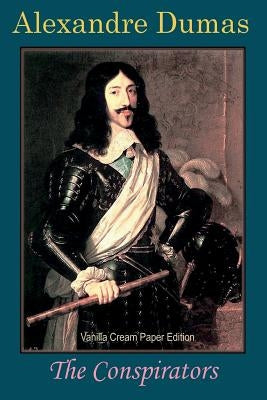 The Conspirators by Dumas, Alexandre