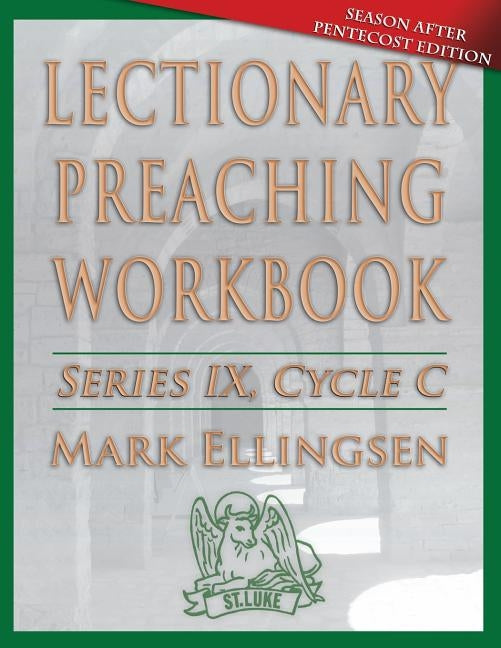 Lectionary Preaching Workbook: Pentecost Edition: Cycle C by Ellingsen, Mark