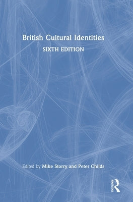 British Cultural Identities by Storry, Mike
