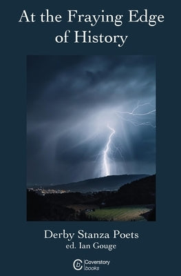 At the Fraying Edge of History by Gouge, Ian