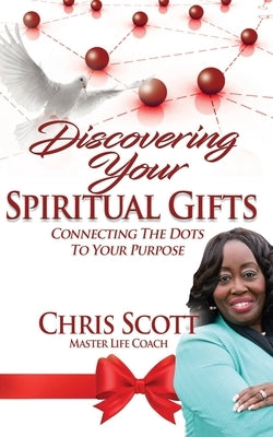 Discovering Your Spiritual Gifts: Connecting the Dots to Your Purpose by And Promote, Publish