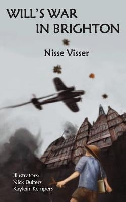 Will's War in Brighton by Visser, Nisse