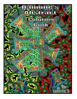Damones abstract coloring book 5: adult coloring book by Heins, Damone T.