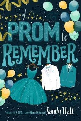 Prom to Remember by Hall, Sandy