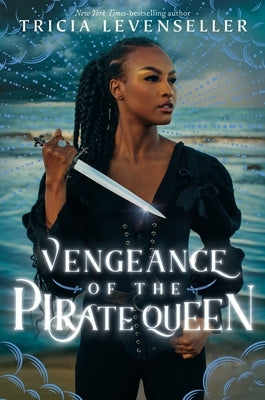 Vengeance of the Pirate Queen by Levenseller, Tricia