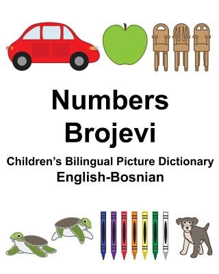 English-Bosnian Numbers/Brojevi Children's Bilingual Picture Dictionary by Carlson, Suzanne