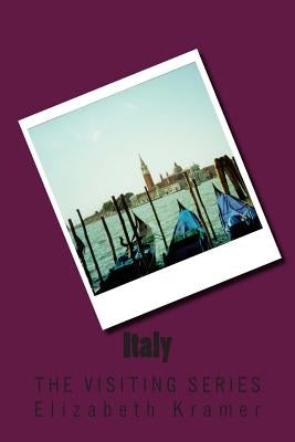 Italy: The VISITING SERIES by Kramer, Elizabeth