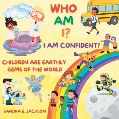Who Am I?: I Am Confident! by Jackson, Sandra E.