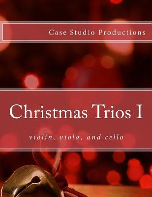 Christmas Trios I - violin, viola, cello by Productions, Case Studio