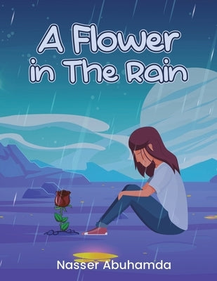 A Flower in the Rain by Abuhamda, Naseer