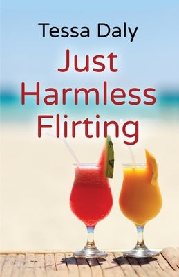Just Harmless Flirting by Daly, Tessa