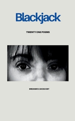 BlackJack by Shoscoby, Breiann R.