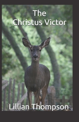 The Christus Victor by Thompson, Lillian