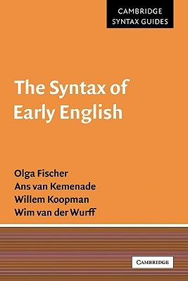 The Syntax of Early English by Fischer, Olga
