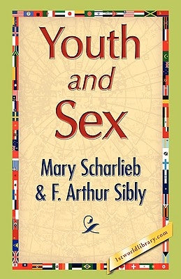 Youth and Sex by Scharlieb, Mary