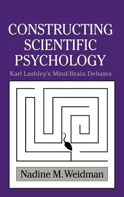 Constructing Scientific Psychology by Weidman, Nadine M.
