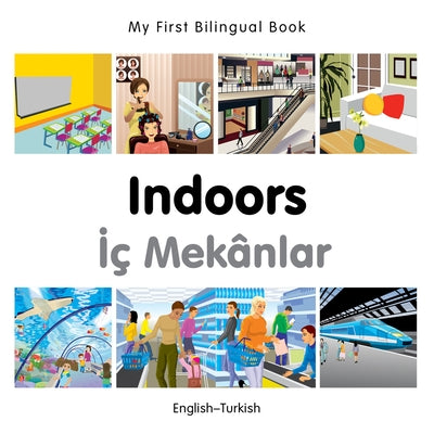 My First Bilingual Book-Indoors (English-Turkish) by Milet Publishing