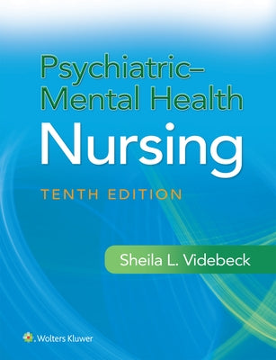 Psychiatric-Mental Health Nursing by Videbeck, Sheila L.