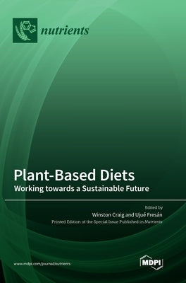 Plant-Based Diets: Working towards a Sustainable Future by Craig, Winston