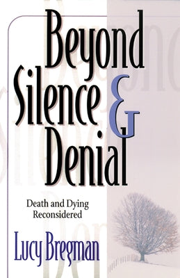 Beyond Silence and Denial by Bregman, Lucy