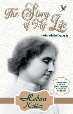 The Story of My Life by Keller, Helen